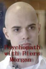 Watch Psychopath with Piers Morgan Gomovies123