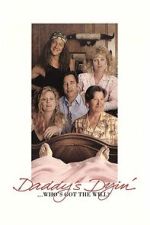 Watch Daddy\'s Dyin\'... Who\'s Got the Will? Gomovies123