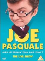 Watch Joe Pasquale: Does He Really Talk Like That? The Live Show Gomovies123