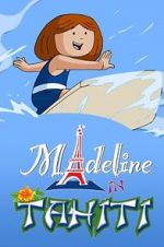 Watch Madeline in Tahiti Gomovies123