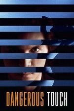 Watch Dangerous Touch Gomovies123