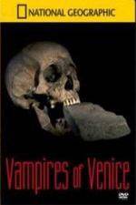 Watch National Geographic Vampires In Venice Gomovies123