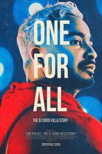 Watch One for All: The DJ Chris Villa Story Gomovies123