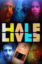 Watch Half Lives Gomovies123