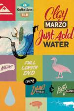 Watch Clay Marzo Just Add Water Gomovies123