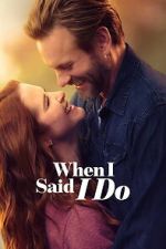 Watch When I Said I Do Gomovies123