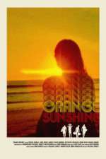 Watch Orange Sunshine Gomovies123