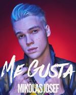 Watch Mikolas Josef: Me Gusta Gomovies123