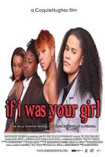 Watch If I Was Your Girl Gomovies123
