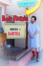 Watch Bob Rubin: Oddities and Rarities Gomovies123