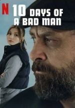 Watch 10 Days of a Bad Man Gomovies123