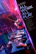 Watch All Work All Play Gomovies123