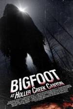 Watch Bigfoot at Holler Creek Canyon Gomovies123