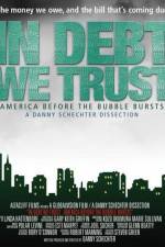 Watch In Debt We Trust Gomovies123