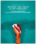 Watch Where the Heck Is My Period? Gomovies123