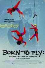 Watch Born to Fly: Elizabeth Streb vs. Gravity Gomovies123