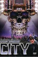 Watch Exterminator City Gomovies123