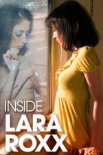 Watch Inside Lara Roxx Gomovies123