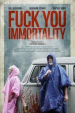 Watch Fuck You Immortality Gomovies123