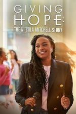 Watch Giving Hope: The Ni\'cola Mitchell Story Gomovies123