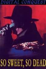 Watch So Sweet, So Dead Gomovies123