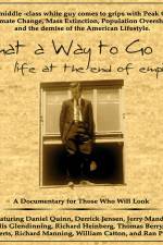 Watch What a Way to Go: Life at the End of Empire Gomovies123