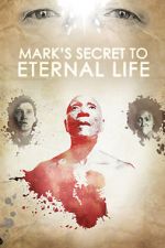Watch Mark\'s Secret to Eternal Life Gomovies123