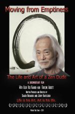 Watch Moving from Emptiness: The Life and Art of a Zen Dude Gomovies123