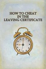 Watch How to Cheat in the Leaving Certificate Gomovies123