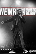 Watch NEMR: No Bombing in Beirut Gomovies123