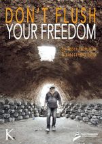 Watch Don\'t Flush Your Freedom Gomovies123