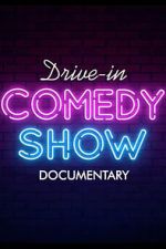 Watch Drive-In Comedy Show: Documentary Gomovies123