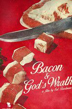 Watch Bacon & Gods Wrath Gomovies123