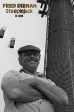 Watch Fred Dibnah, Steeplejack Gomovies123