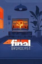 Watch Final Broadcast Gomovies123