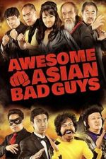 Watch Awesome Asian Bad Guys Gomovies123