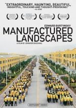 Watch Manufactured Landscapes Gomovies123