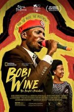 Watch Bobi Wine: The People\'s President Gomovies123