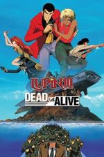 Watch Lupin III: Dead or Alive Gomovies123