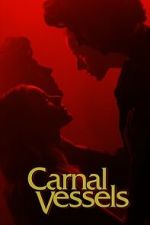 Watch Carnal Vessels Gomovies123