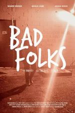 Watch Bad Folks Gomovies123