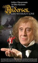Watch Andersen. Zhizn bez lyubvi Gomovies123