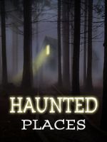 Watch Haunted Places Gomovies123