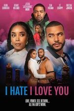 Watch I Hate I Love You Gomovies123
