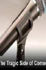 Watch The Tragic Side of Comedy Gomovies123