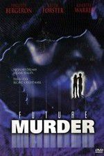 Watch Future Murder Gomovies123