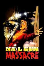 Watch The Nail Gun Massacre Gomovies123