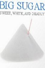 Watch CBC Documentary Big Sugar Gomovies123
