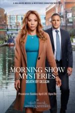 Watch Morning Show Mysteries: Death by Design Gomovies123