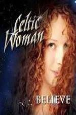 Watch Celtic Woman: Believe Gomovies123